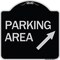 Signmission Parking Area Up Right Arrow Symbol Heavy-Gauge Aluminum Architectural Sign, 18" x 18", BS-1818-24613 A-DES-BS-1818-24613 - alternate 1